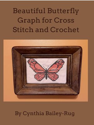 cover image of Beautiful Butterfly Graph for Cross Stitch and Crochet